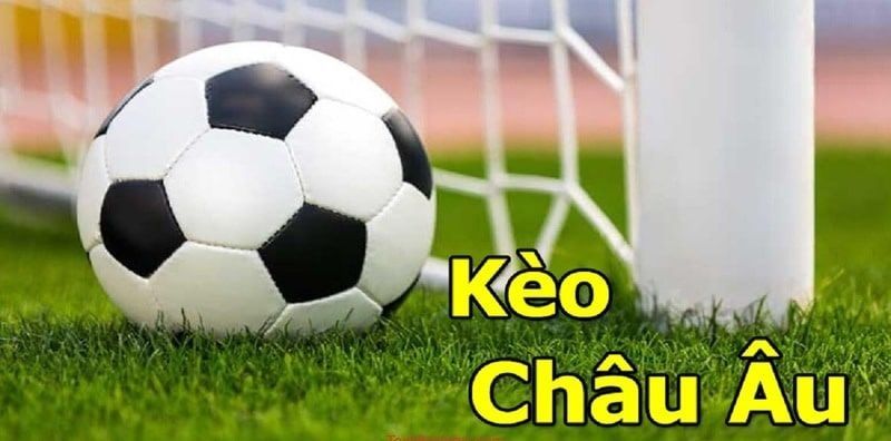 Giới Thiệu Về Kèo Châu Âu