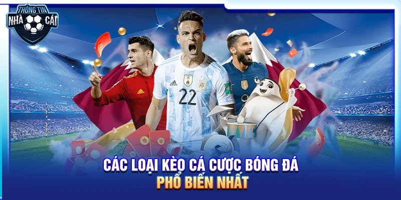 Các loại kèo cá cược bóng đá phổ biến nhất