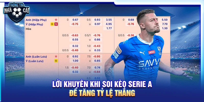 Lời khuyên khi soi kèo Serie A để tăng tỷ lệ thắng