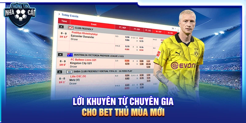 Lời khuyên từ chuyên gia cho bet thủ mùa mới