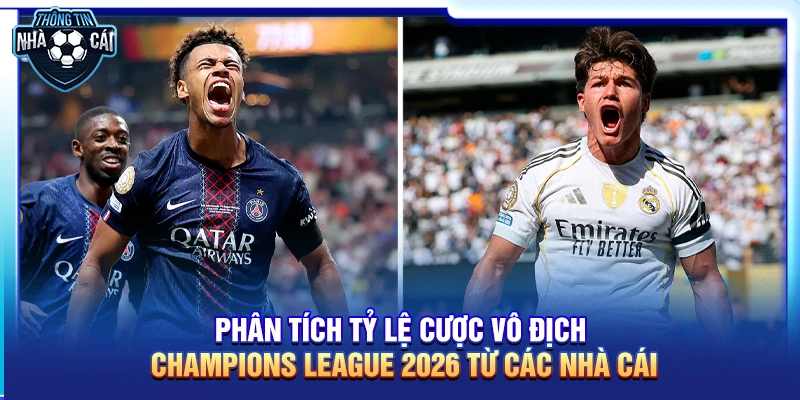 Các yếu tố ảnh hưởng trực tiếp đến kết quả Champions League 2026